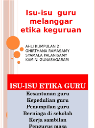 Melanggar prinsip etika kerja yang sedia ada. Isu Isu Guru Melanggar Etika Keguruan