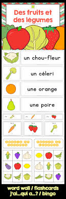 French Fruits Vegetables Word Wall Flashcards J Ai Qui A Bingo Francais Teaching French Learn French French Teaching Resources