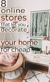 8 Stores You Need To Shop At When Decorating On A Budget Home Decor Online Home Decor Online Shopping Decorating Above Kitchen Cabinets