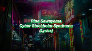 Rina Sawayama Cyber Stockholm Syndrome Lyrics Youtube