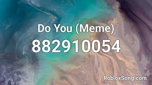You can easily copy the code or add it to your favorite list. Roblox Id Code For Everyday Meme