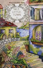 Parents may receive compensation when you click through and purchase from links contained on this website. Adult Coloring Book Nice Little Town Volume 2 Buy Online In Angola At Desertcart 46084776