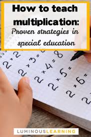 How To Teach Multiplication Facts Proven Strategies In Special Education Teaching Multiplication Teaching Multiplication Facts Special Education Math