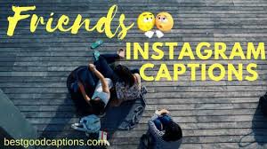 We have some funky, cool and sassy instagram captions for friends that you can write on the pic taken with your buddies. 1050 Short Best Instagram Captions For Friends Cute Bff Quotes
