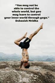 Wise Words Debasish Midha Yoga Motivation Motivational Quotes Yoga