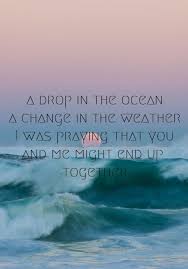It S Like Wishing For Rain As I Stand In The Desert Drop In The Ocean Ron Song Lyric Quotes Song Quotes Lyric Quotes