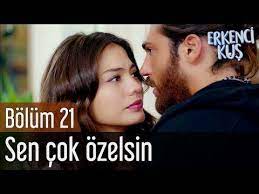 erkenci kus 21 bolum sen cok ozelsin youtube sanem youtube the dreamers