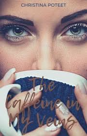 The Caffeine in My Veins