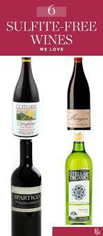 6 Wines We Love That Have No Added Sulfites Purewow Red Winesomm School Food Winepriceunder 30 Winepr Sulfite Free Wine Wine Without Sulfites Wines
