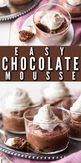 Easy Chocolate Mousse In 2021 Easy Chocolate Mousse Chocolate Mousse Recipe Fruit Desserts