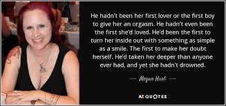 Dramacool will always be the first to have the episode so please bookmark and add us on facebook for update!!! Megan Hart Quote He Hadn T Been Her First Lover Or The First Boy