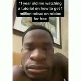 What to spend them on step by step instructions to get free robux 11 Year Old Me Watching Tutorial How To Get 1 Million Robux On Roblox For Free Mn