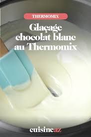 Glacage Chocolat Blanc Au Thermomix Recette En 2020 Ganache Chocolat Blanc Chocolat Blanc Glacage Chocolat