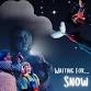 Visiting Show: Waiting For… Snow event image