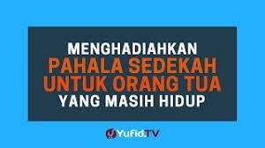 Maybe you would like to learn more about one of these? Menghadiahkan Pahala Sedekah Untuk Orang Tua Yang Masih Hidup Poster Dakwah Youtube