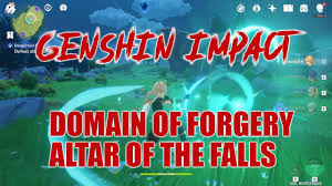 Genshin Impact Domain Of Forgery Altar Of The Falls Youtube