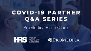 Hrs remote patient monitoring systems improve patient outcomes and reduce overall costs. Covid 19 Partner Q A Series Promedica Home Care