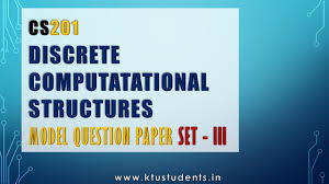 An ann is a computational structure inspired by the study of biological neural processing. Ktu Discrete Computational Structures Dcs Cs201 Model Question Paper Set3 Ktu Students Engineering Notes Syllabus Textbooks Questions