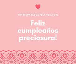 Deseo que disfrutes de un día muy emocionante y especial. Felicitaciones De Cumpleanos Para La Chica Que Me Gusta Frasescumple