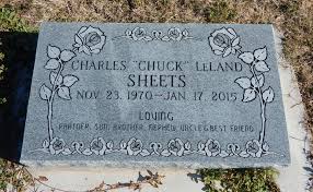 Charles Leland “Chuck” Sheets (1970-2015)