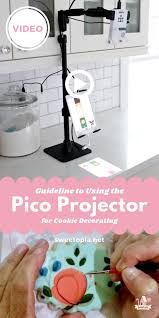 Using A Pico Projector Video Tutorial Sweetopia Pico Projector Cookie Decorating Supplies Cookie Decorating