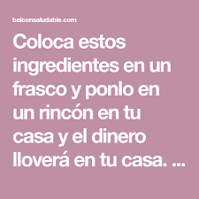 Coloca Estos Ingredientes En Un Frasco Y Ponlo En Un Rincon En Tu Casa Y El Dinero Llovera En Tu Casa Balconsaludable Com Spell Book Feng Shui White Magic