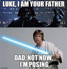 Funny Dad Memes For Sharing Funny Dad Memes Dad Humor You Are The Father