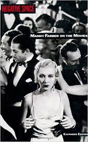 Negative space is a similar story, categorized as a french film despite its creators' nationality. Negative Space Manny Farber On The Movies Farber Manny 9780306808296 Amazon Com Books