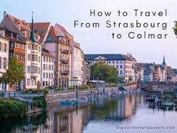 Our top picks lowest price first star rating and price top reviewed. How To Travel From Strasbourg To Colmar Big World Small Pockets