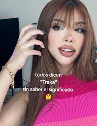 El Significado De Trakaa