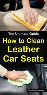 Clever Ways To Clean Leather Car Seats Cleaning Leather Car Seats Leather Car Seats Clean Car Seats