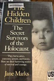 The Hidden Children: Secret Survivors of the Holocaust