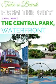Why Families Traveling To Kuala Lumpur Will Also Enjoy The Central Park