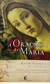 Livro Oração De Maria, A: Aprenda Orar Com A Mãe De Jesus E Descubra A  Melhor Forma De Fala Com Deus
