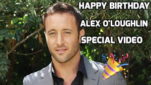 HAPPY BIRTHDAY ALEX O'LOUGHLIN SPECIAL VIDEO (STEVE MCGARRETT)