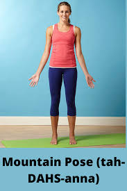 Yoga Poses Mountain Pose Tah Dahs Anna Mountain Pose Yoga Poses Mountain Pose