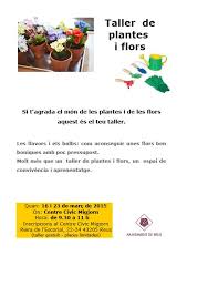 Plazas limitadas, inscripción 40 euros ( incluye la entrada a los tres espectáculos del mercat de les flors ) T Agrada El Mon De Les Plantes I Les Flors Si Es Aixi Aquest Es El Teu Taller Accio Comunitaria Districte Ve