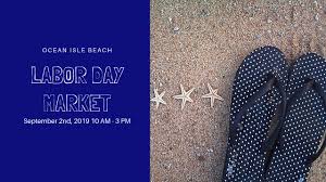 Ocean Isle Beach Labor Day Market Sept 2nd Ocean Isle