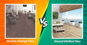 Double Charge vs. Glazed Vitrified Tiles: 7 Key Differences