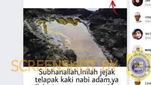 Yang dikisahkan sebagai tapak kaki tuan tapa, tokoh dalam akun facebook mamah dedeh mengunggah sebuah gambar yang diklaim sebagai jejak tapak kaki nabi adam. Cek Fakta Benarkah Ada Jejak Telapak Kaki Raksasa Milik Nabi Adam