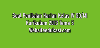 Setiap kali menyelesaikan pelajaran per subtema, para guru akan memberikan latihan soal dengan ulangan harian. Soal Ph Kelas 4 Tema 5 Dan Jawaban Tahun 2021 2022