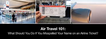 What Should You Do If You Misspelled Your Name On An Airline Ticket