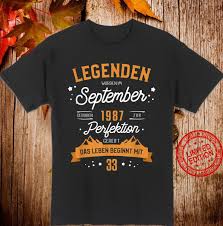Beautiful geburtstagssprüche zum 80 geburtstag. Herren 33 Geburtstag Geschenk Legendar Seit September 1987 Shirt