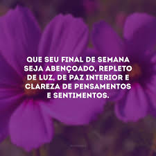 50 Frases De Final De Semana Abencoado Para Espalhar A Paz De Deus