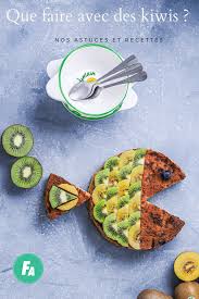 Que Faire Avec Des Kiwis Nos Astuces Et Recettes Faciles En 2020 Recette Facile Recettes De Cuisine Recette