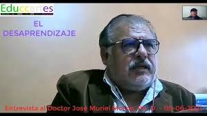 02 El Desaprendizaje. Entrevista al Dr, José Muriel Morón