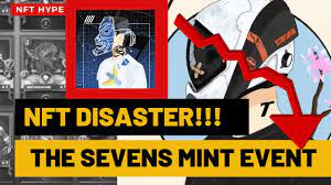 Why The Sevens Nft Drop Was A Disaster Youtube