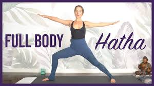 75 Minute Hatha Yoga Full Body Flow Intermediate Level Yoga Flow Hatha Yoga Sequence Yoga Flow Hatha Yoga