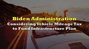 That way, as the u.s. Biden Administration Considering Vehicle Mileage Tax To Fund Infrastructure Plan The Deep Dive
