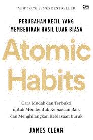 Cover Atomic Habits - Perubahan Kecil yang memberikan hasil luar biasa
